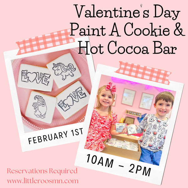 Valentines Day Paint A Cookie & Hot Cocoa Bar - February 1st