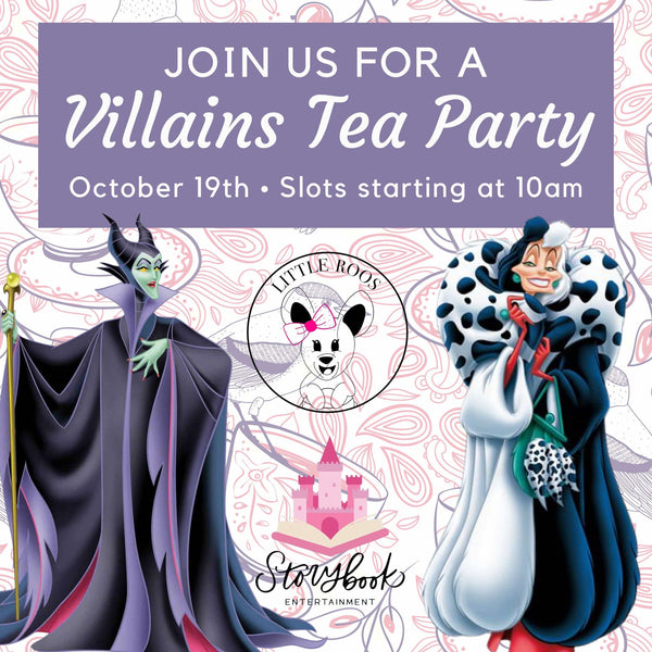 Villains Tea Party with Cruella & Maleficent - October 19th