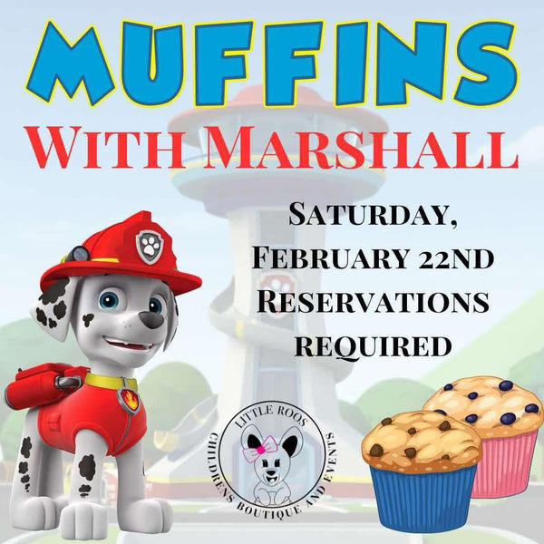 Muffins with Marshall - February 22nd