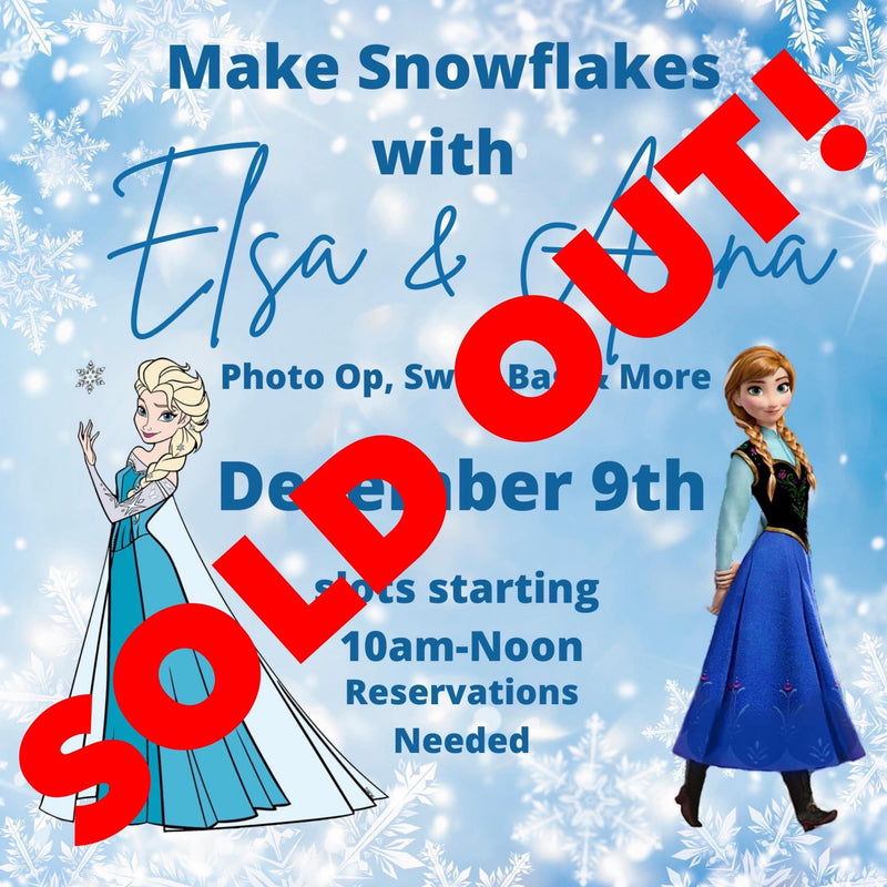 SOLD OUT - Purchase a Snowflake to make with Anna & Elsa - December 9th